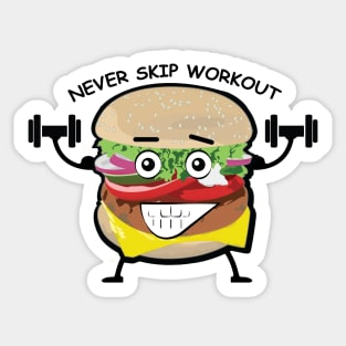 Never Skip Workout - Funny Burger Character Sticker